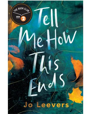 Tell me How This Ends by Jo Leever.