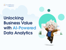 Unlocking Business Value with AI-Powered Data Analytics