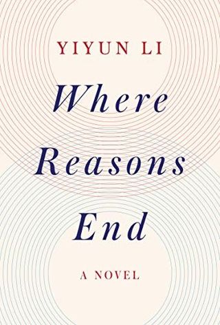 'Where Reasons End' by Yiyun Li