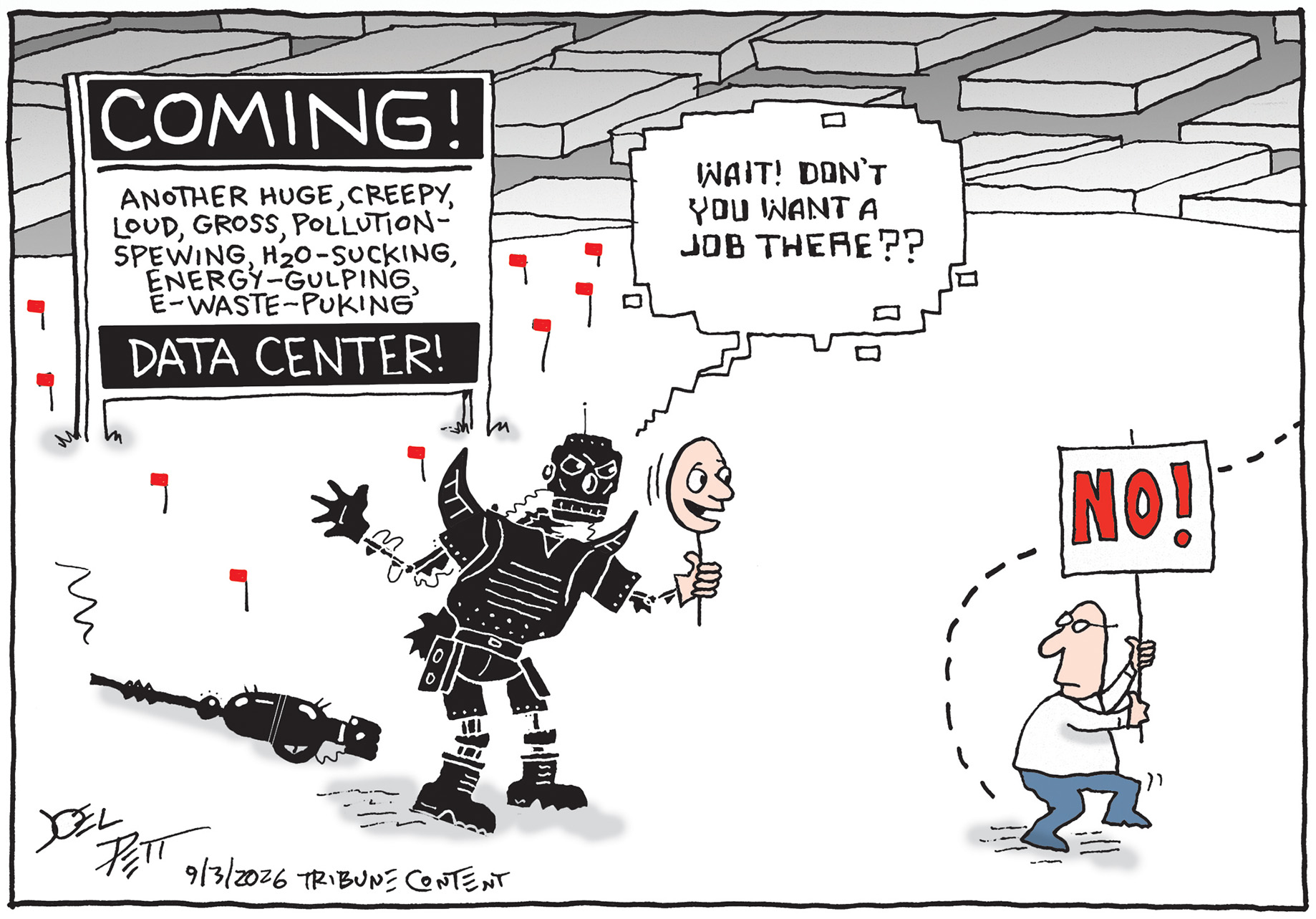 A man holds a sign that reads &amp;ldquo;NO!&amp;rdquo; as he walks away from a robot at a data center who hides behind a human-looking mask. The robot says, &amp;ldquo;Wait! Don&amp;rsquo;t you want a job there?&amp;rdquo;