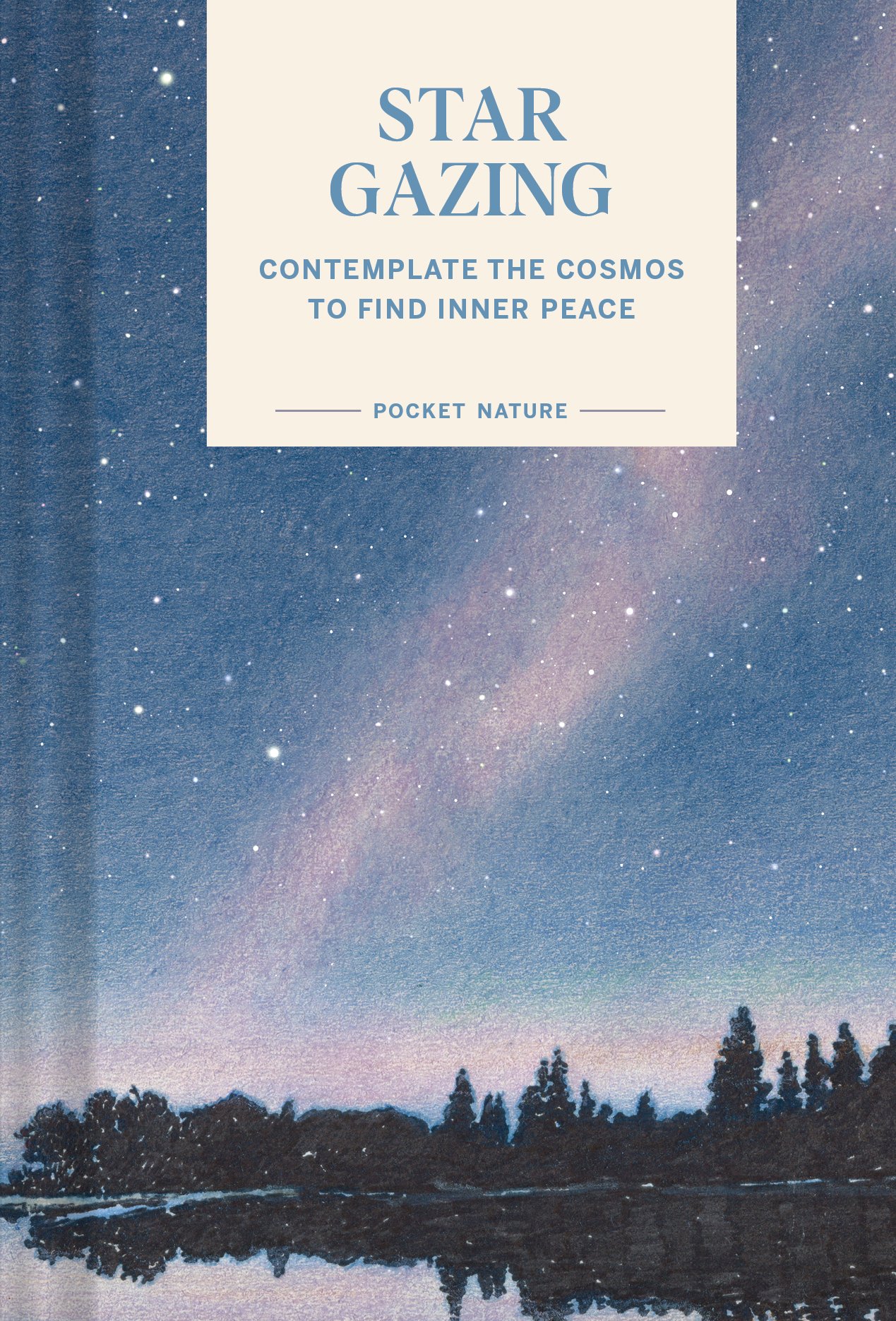 The cover of a book, which portrays a dark, low horizon of tree tops with the painting of a pink Milky Way through the blue night sky.