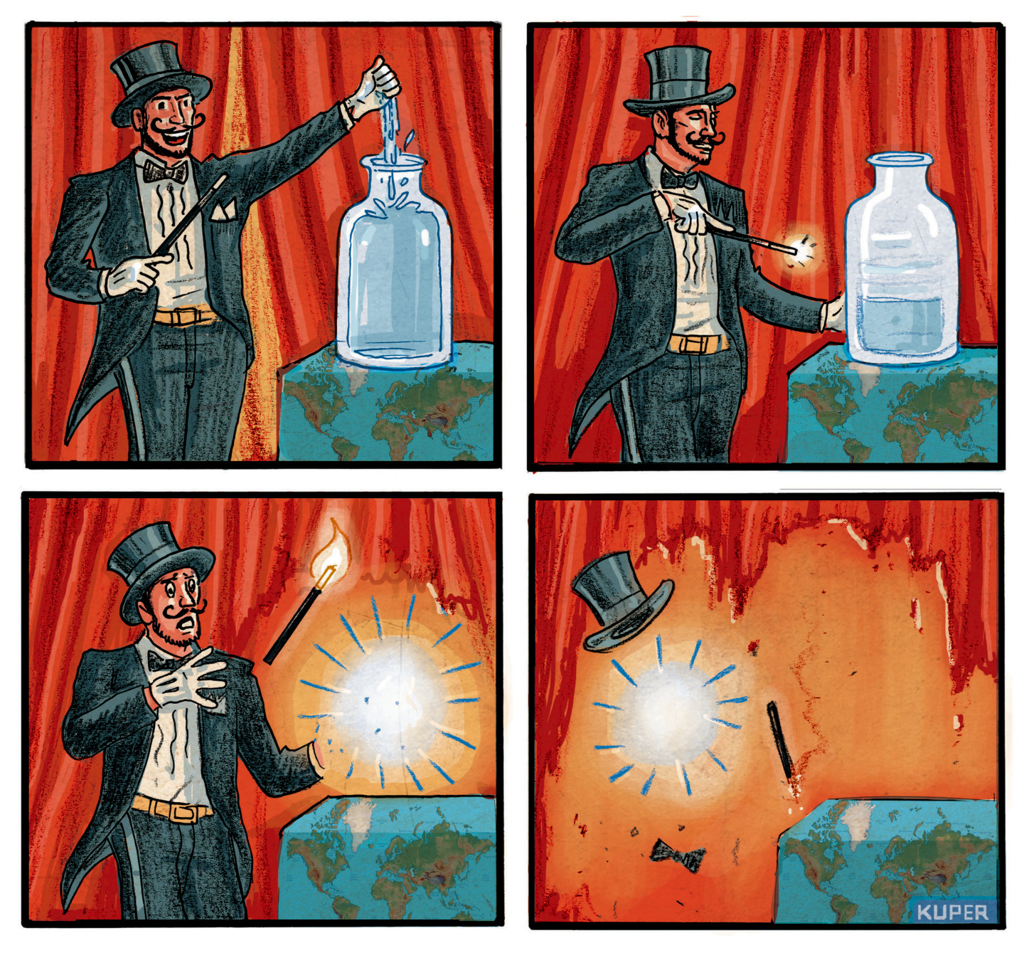 This four-panel cartoon is wordless and depicts a male magician in top hat tuxedo and with a wand doing a trick. A glass bottle sits on a table that looks like a map of Earth. The magician&amp;rsquo;s trick is to fill the bottle with water from his hand, but his wand catches fire in the third frame as the water and bottle heats up. The magician and bottle disappear in the final frame.