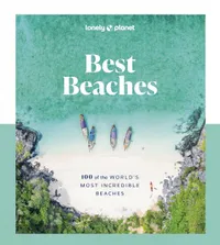 Lonely Planet Best Beaches: 100 of the World’s Most Incredible Beaches, £30 | Amazon