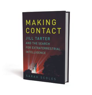 "Making Contact: Jill Tarter and the Search for Extraterrestrial Intelligence" (Pegasus Books, 2017).