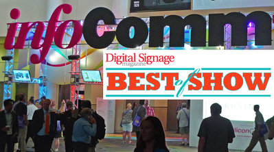 InfoComm Best of Show – Digital Signage Awards, Entry Deadline Friday May 27