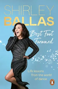 Best Foot Forward by Shirley Ballas | &pound;11.09 at Amazon