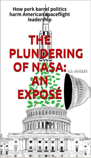 Cover art for the Kindle ebook version of "The Plundering of NASA: an Exposé" (lulu.com, 2013)