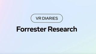VR Diaries: Forrester webinar