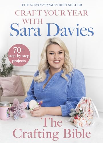 Craft Your Year With Sara Davies: Crafting Queen, Dragons&amp;rsquo; Den and Strictly Star