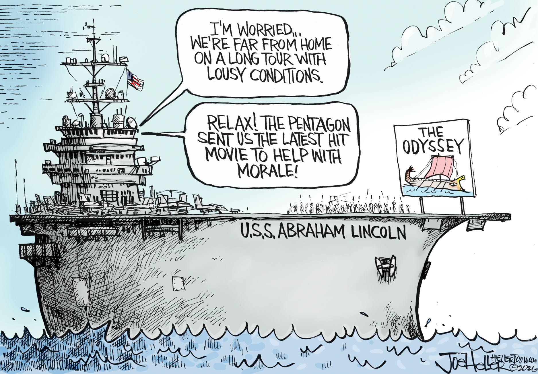 The U.S.S. Abraham Lincoln is at sea. There&amp;rsquo;s a sign for &amp;ldquo;The Odyssey&amp;rdquo; movie on the deck. A voice from the boat says, &amp;ldquo;I&amp;rsquo;m worried..We&amp;rsquo;re far from home on a long tour with lousy conditions.&amp;rdquo; Someone responds, &amp;ldquo;Relax! The Pentagon sent us the latest hit movie to help with morale!&amp;rdquo;