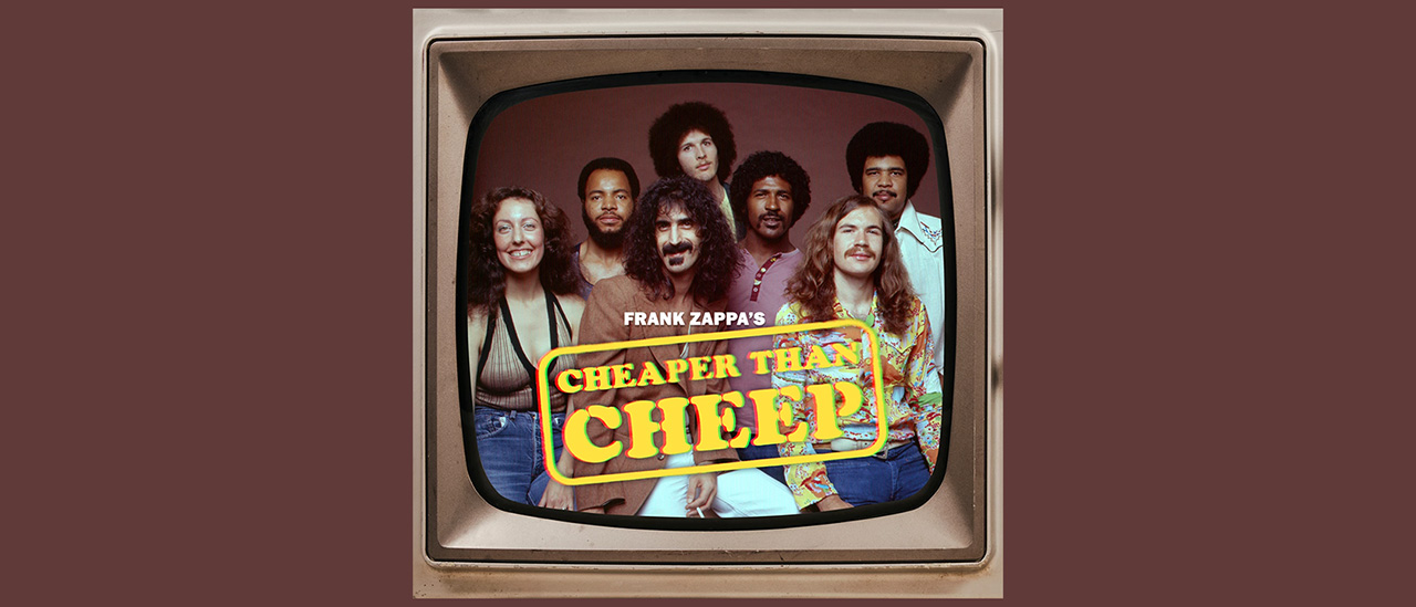 Frank Zappa - Cheaper Than Cheep