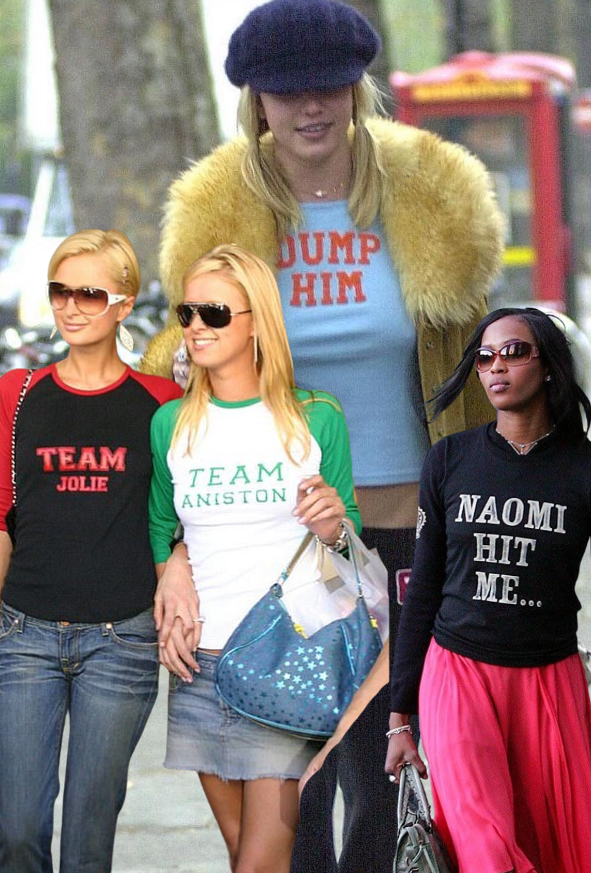 Britney Spears, Paris and Nicky Hilton and Naomi Campbell wear graphic t-shirts in the 2000s. These are the dump him t-shirt, "Team Jolie" vs. "Team Aniston" and Naomi hit me