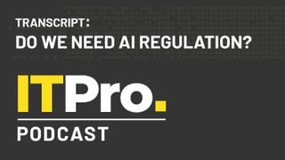 Podcast transcript: Do we need AI regulation?