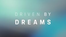 Driven by Dreams graphic