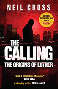 Luther: The Calling by Neil Cross | $1.22/99p| Amazon