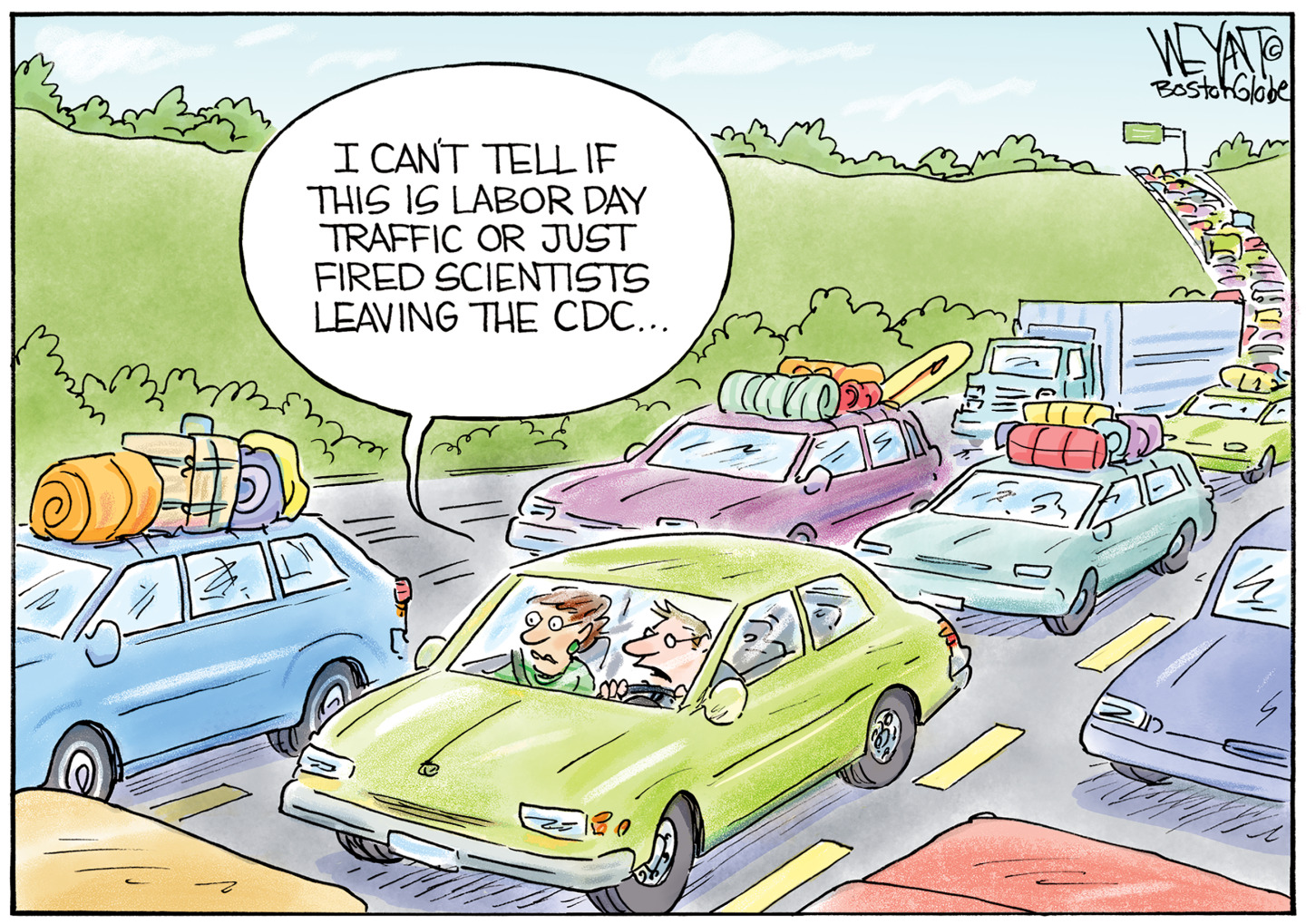 In this cartoon, a man and a woman are in a car stuck in a long line of traffic. The woman says, &amp;ldquo;I can&amp;rsquo;t tell if this is Labor Day traffic or just fired scientists leaving the CDC.&amp;rdquo;