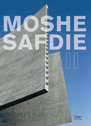 The front cover of Moshe Safdie II, the architect&#039;s new tome