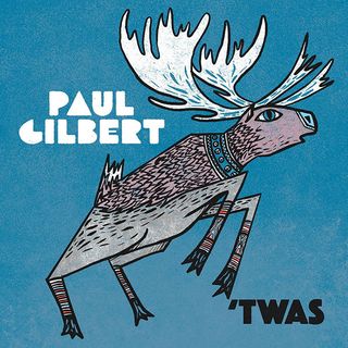Paul Gilbert - 'Twas album art
