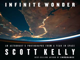 "Infinite Wonder" by Scott Kelly