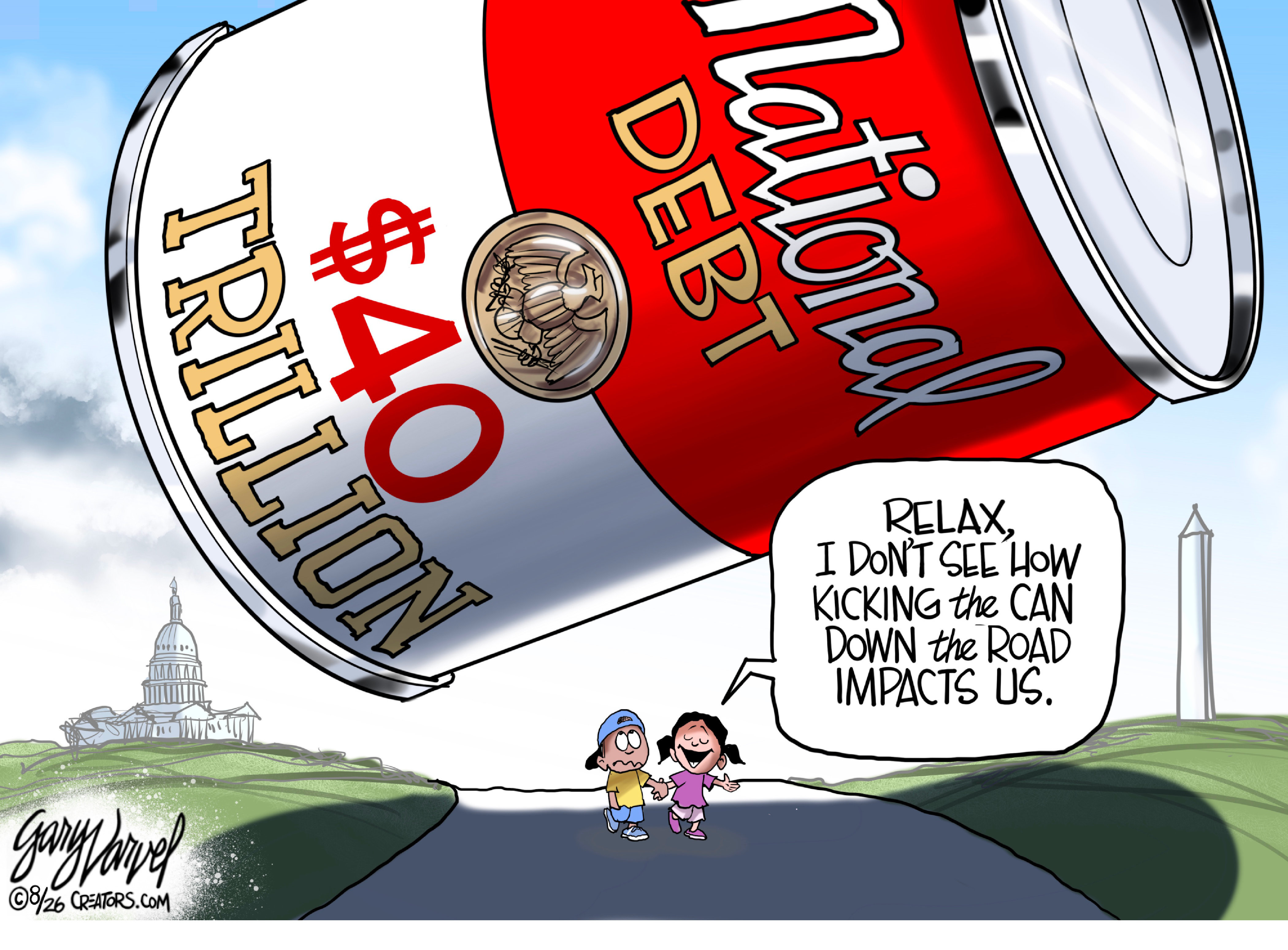 A young boy and girl walk down a road in Washington DC holding hands. An enormous, city-sized aluminum can looms above them. It&amp;rsquo;s labeled &amp;ldquo;National Debt: $40 trillion.&amp;rdquo; The little girl says, &amp;ldquo;Relax, I don&amp;rsquo;t see how kicking the can down the road impacts us.&amp;rdquo;
