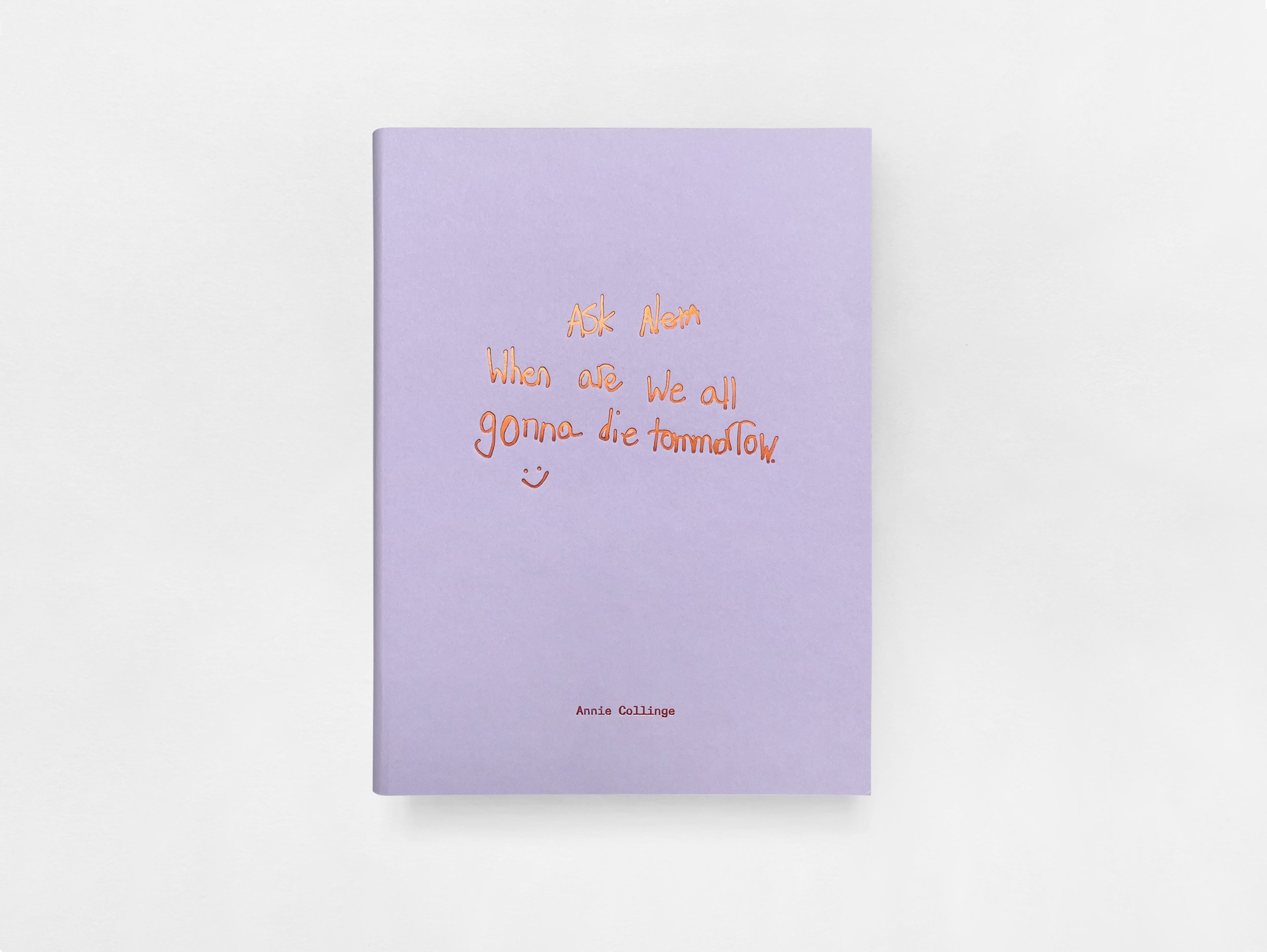 Ask Alexa When Are We All Gonna Die Tomorrow :) by Annie Collinge &amp;mdash; Jane &amp;amp; Jeremy