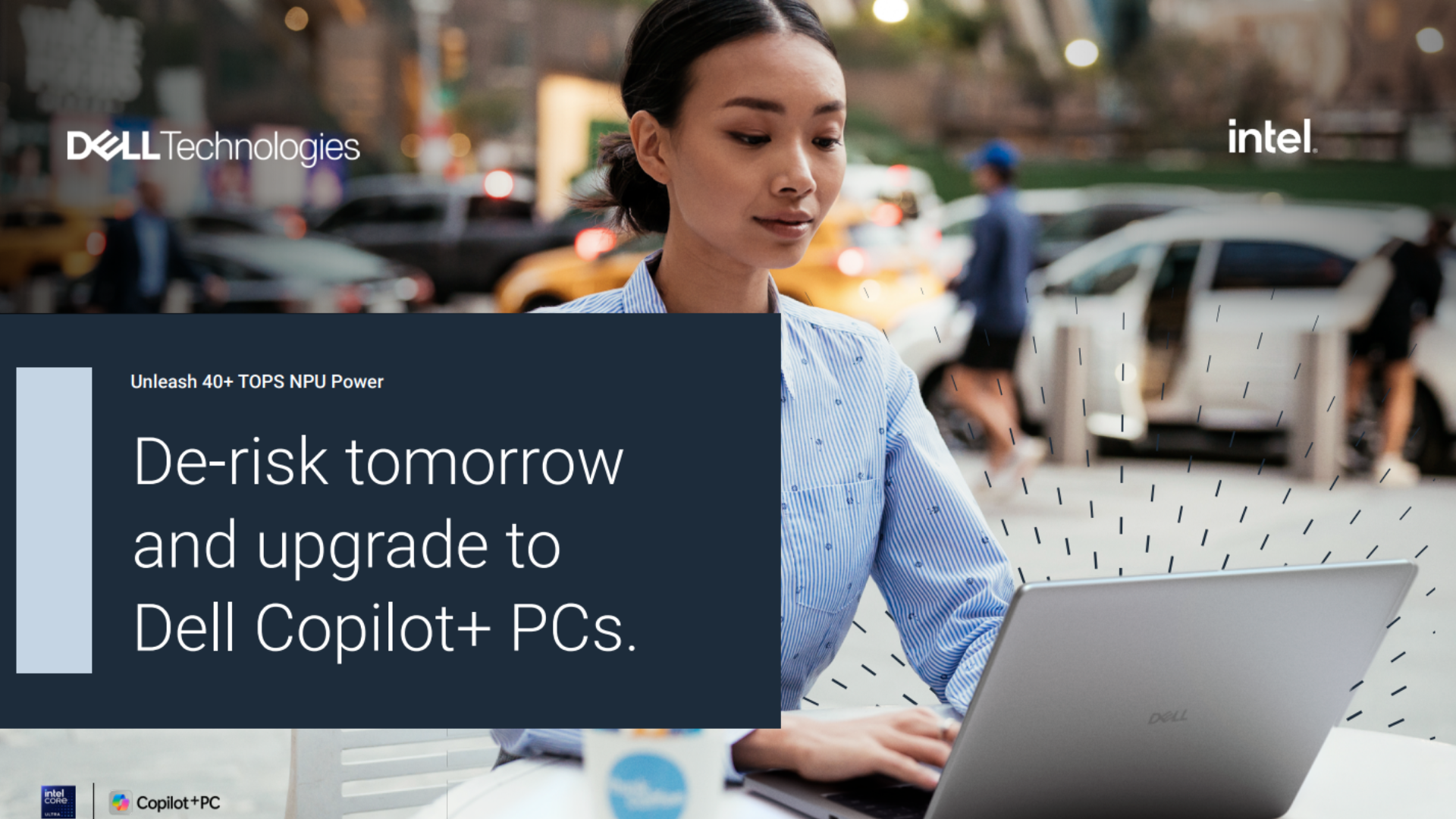Why Upgrade to Dell Copilot+ PCs powered by Intel Core Ultra Processors: Unlock 40+ TOPS AI Power eGuide