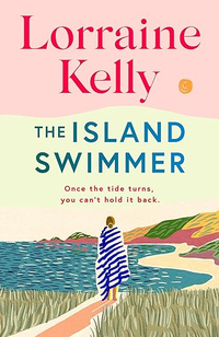 The Island Swimmer by Lorraine Kelly available from 15th February | Pre-order now for £14 at Amazon