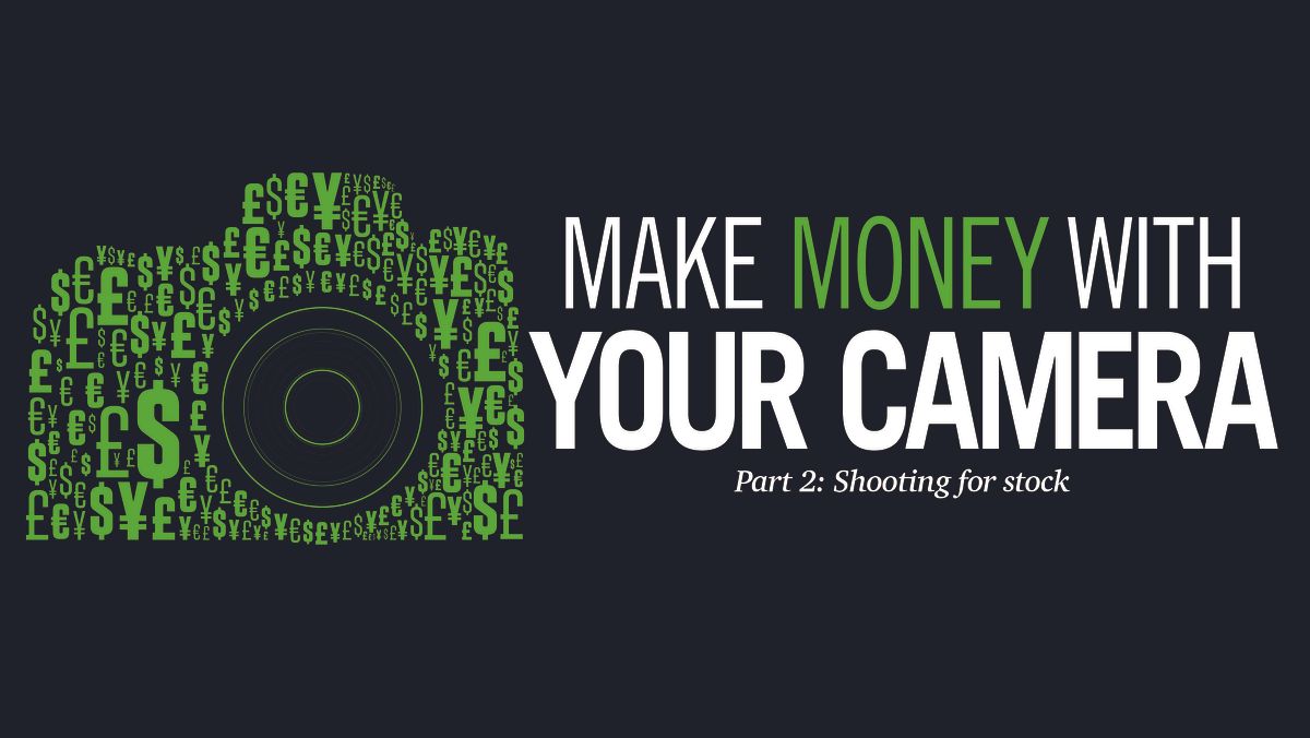 Make money with your camera Part 2: Shooting for stock