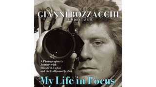 Cover of My Life in Focus featuring Gianni Bozzacchi holding a camera