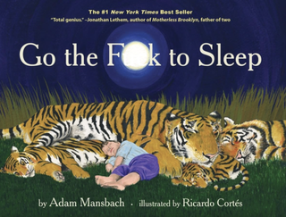 'Go the F*** to Sleep' by Adam Mansbach, Ricardo Cortés
