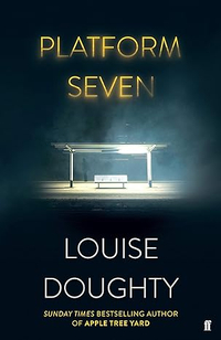 Platform Seven by Louise Doughty, £7.53 | Amazon
