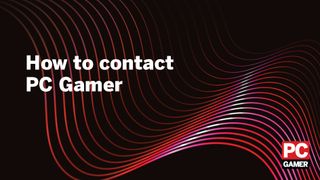 image that reads "How to contact PC Gamer"