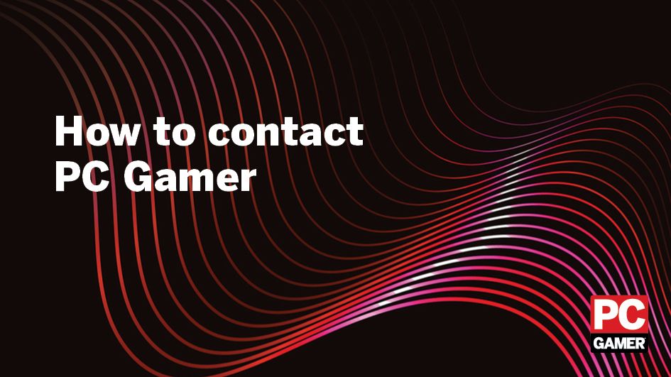 image that reads &quot;How to contact PC Gamer&quot;