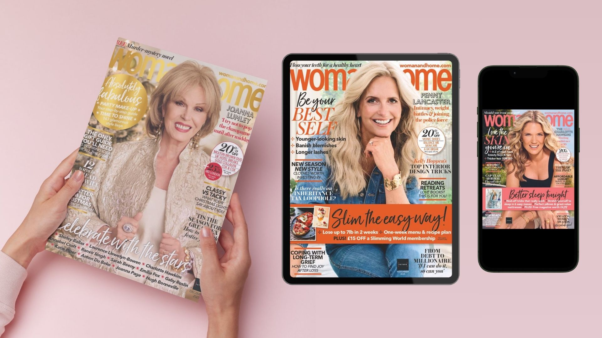 Hands holding a mockup of the December 2025 issue of woman&home magazine, featuring Joanna Lumley; the November 2025 issue featuring Penny Lancaster is seen on a tablet screen; and the October 2025 issue with Charlotte Hawkins is on a phone screen