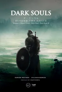 Dark Souls: Beyond the Grave Volumes 1 &amp; 2