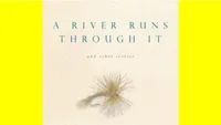 A River Runs Through It
