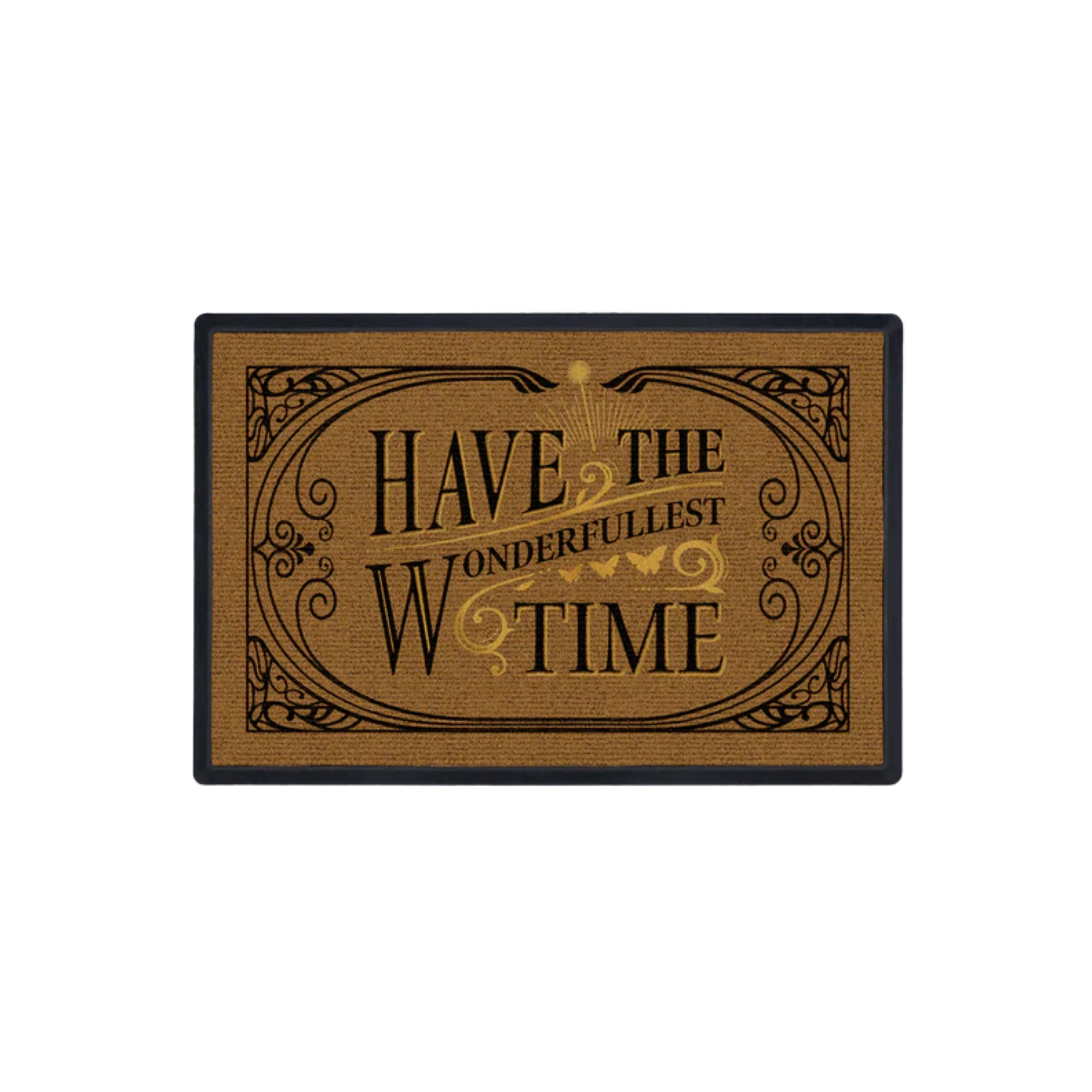 a doormat that reads &#039;have the wonderfullest time&#039;