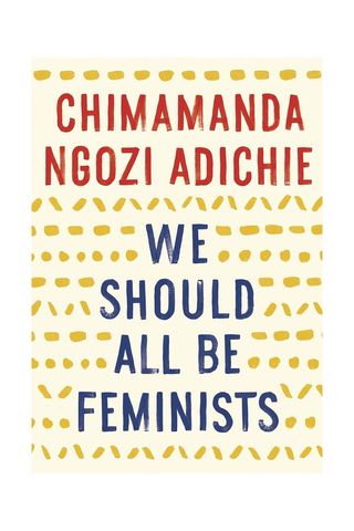 'We Should All Be Feminists' by Chimamanda Ngozi Adichie