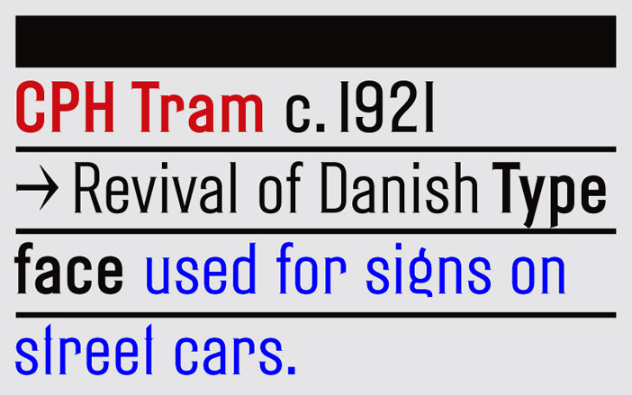Typeface name: A2 CPH Tram
