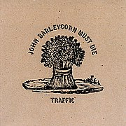 Traffic - John Barleycorn Must Die (Island, 1970)