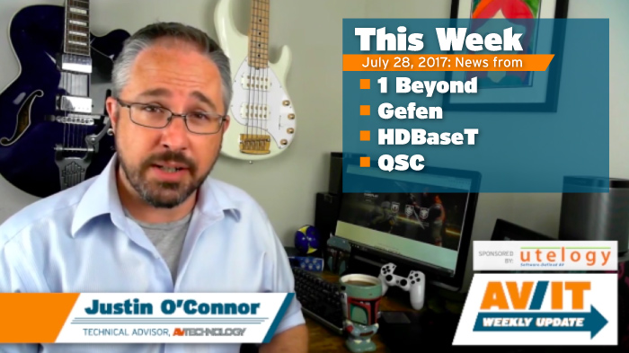 [VIDEO] AV/IT Weekly Update: 1 Beyond, Gefen, HDBaseT, QSC