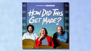 The logo of the How Did This Get Made? podcast on a blue background