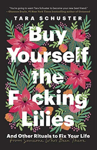 Amazon, Buy Yourself the F*cking Lillies by Tara Schuster ($15.99 £11.67)