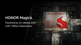 The Honor Magic 6 will feature an on-device LLM powered by the Snapdragon 8 Gen 3.