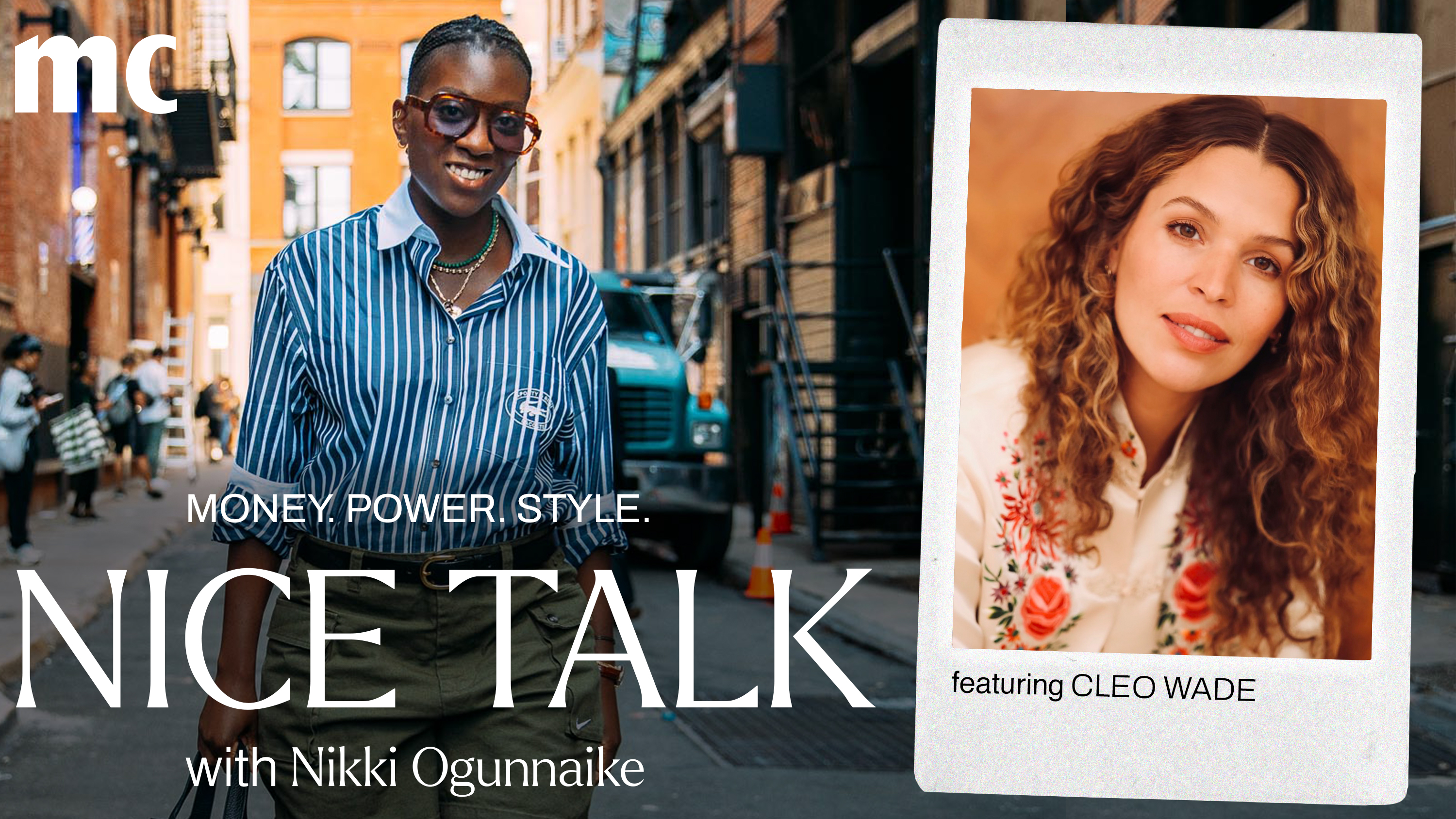 A photo of Nikki Ogunnaike with an inset photo of Cleo Wade and text reading Money. Power. Style. Nice Talk with Nikki Ogunnaike