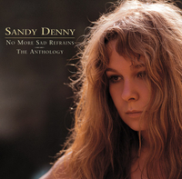 Sandy Denny - No More Sad Refrains – The Anthology (2000)