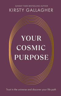 Your Cosmic Purpose by Kirsty Gallagher