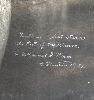 Einstein signed the photograph using an English version of the last sentence of his foreword to "Relativity: A Richer Truth" (1950), by Philipp Frank