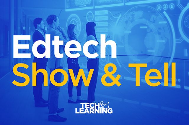 Edtech Show &amp; Tell