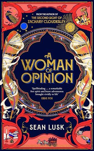 A Woman of Opinion: the Brand New Spellbinding Historical Novel From the Bestselling Author of the Second Sight of Zachary Cloudesley